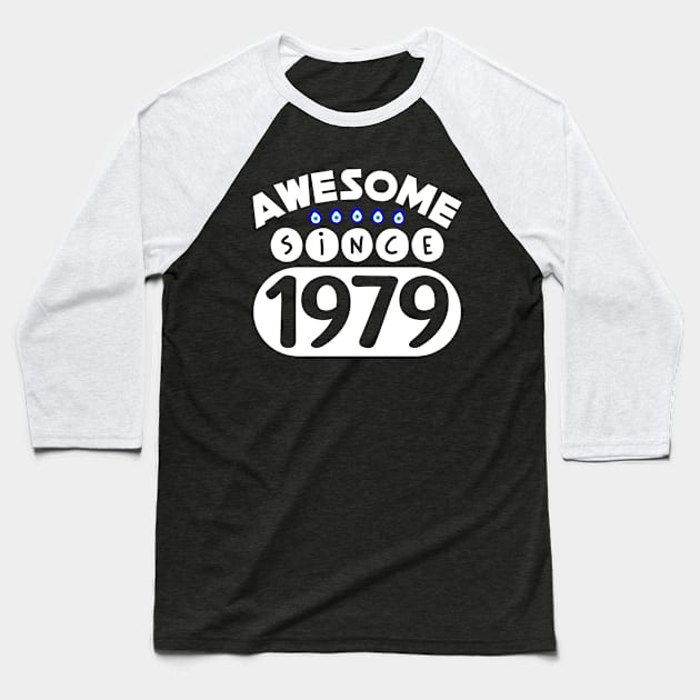 Awesome Since 1979 Baseball T-Shirt by colorsplash